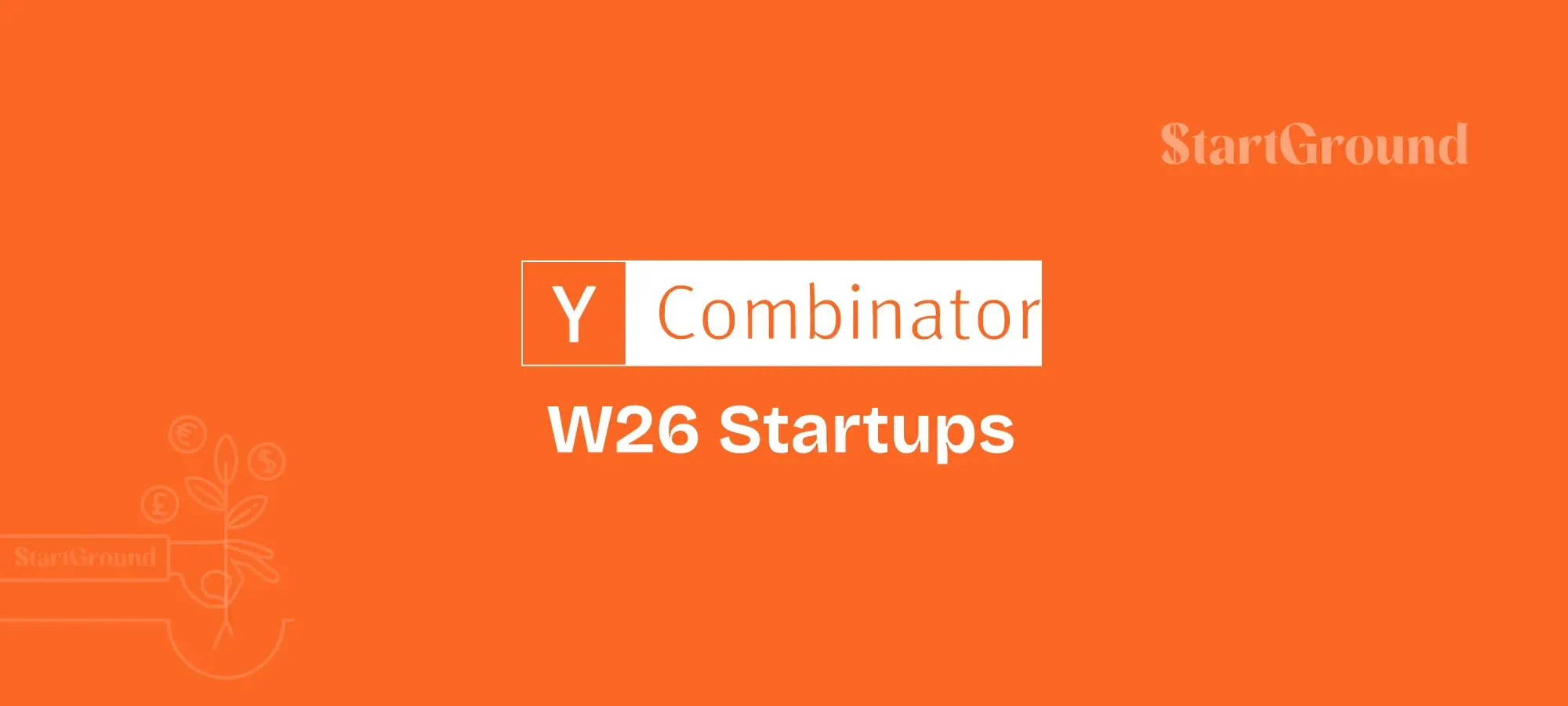 Y Combinator Winter 2026 Startups YC W26 Batch StartGround