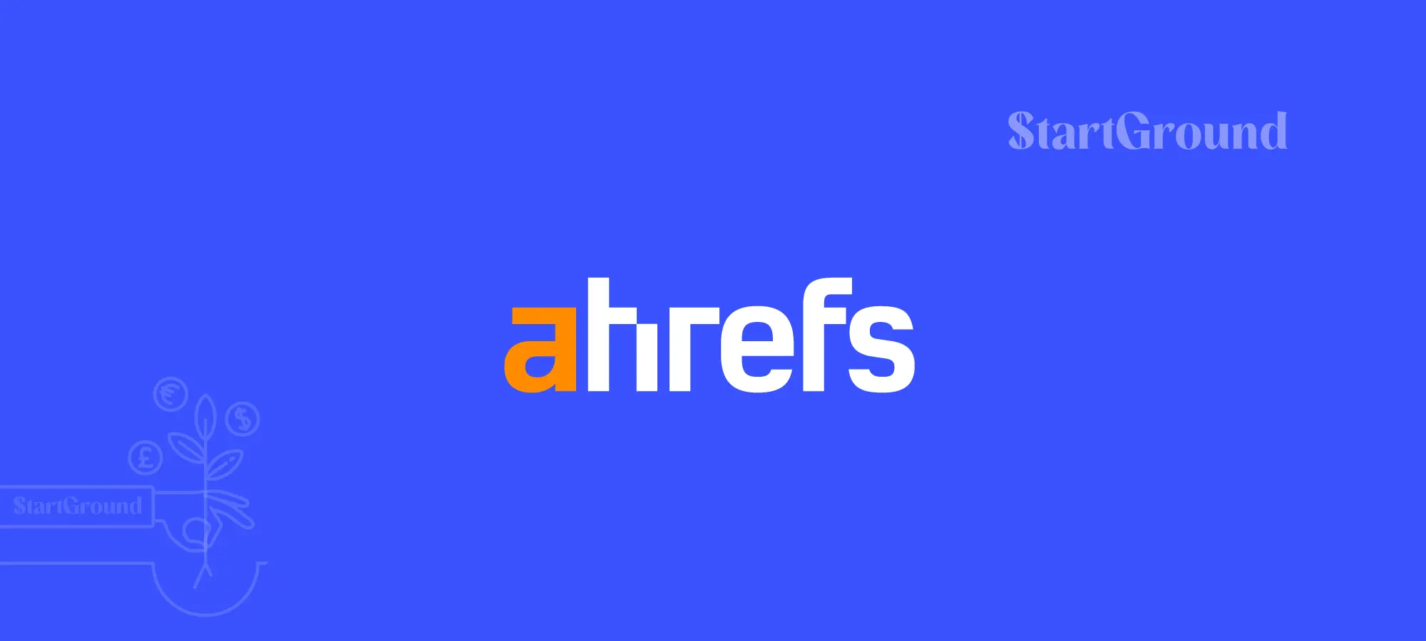 Ahrefs Deal Featured StartGround